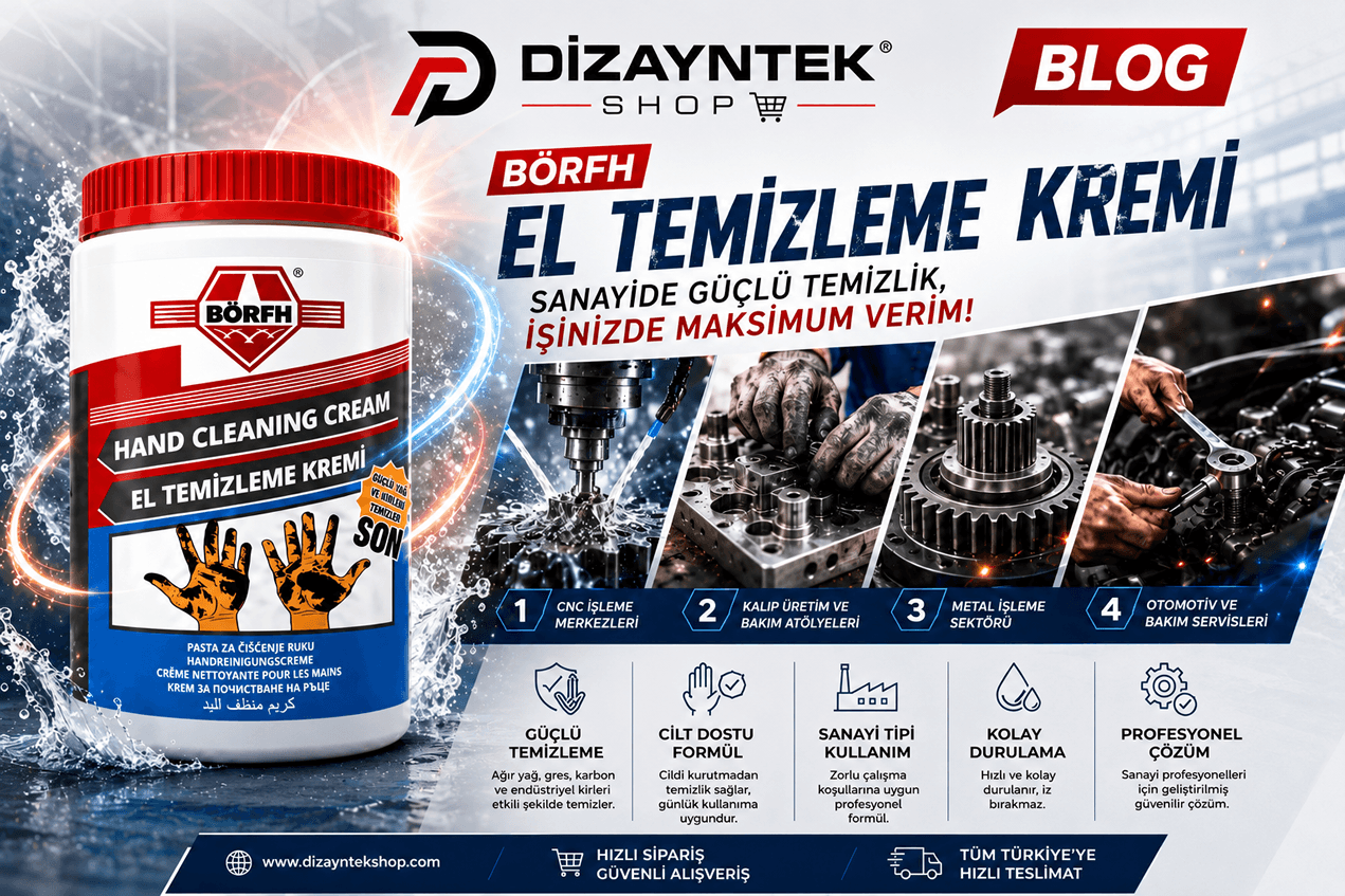 Sanayi Tipi El Temizleme Kremleri Neden Önemlidir? Kalıp Sanayisinden Ağır Sanayiye Profesyonel Temizlik Çözümü
