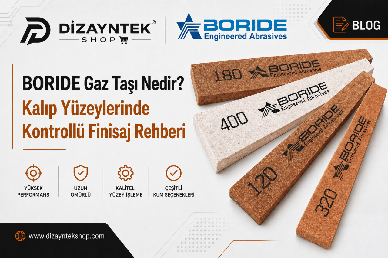 BORIDE Gaz Taşı Nedir? Kalıp Yüzeylerinde Kontrollü Finisaj Rehberi