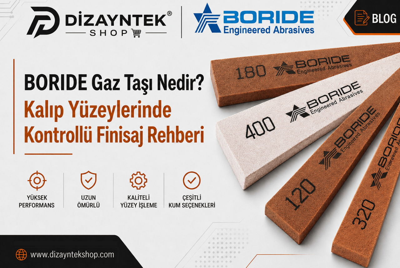 BORIDE Gaz Taşı Nedir? Kalıp Yüzeylerinde Kontrollü Finisaj Rehberi